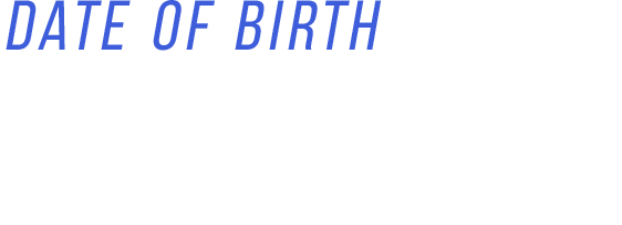 DATE OF BIRTH